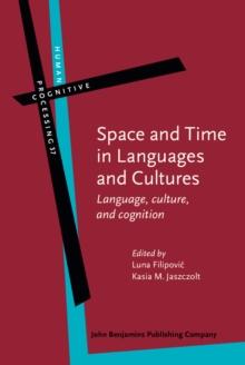 Space and Time in Languages and Cultures : Language, culture, and cognition