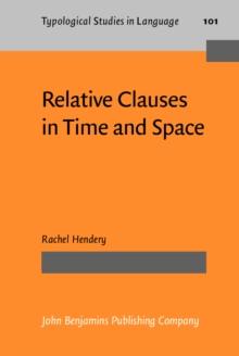 Relative Clauses in Time and Space : A case study in the methods of diachronic typology