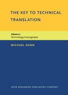 The Key to Technical Translation : Volume 2: Terminology/Lexicography