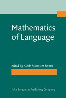 Mathematics of Language : Proceedings of a conference held at the University of Michigan, Ann Arbor, October 1984