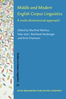 Middle and Modern English Corpus Linguistics : A multi-dimensional approach