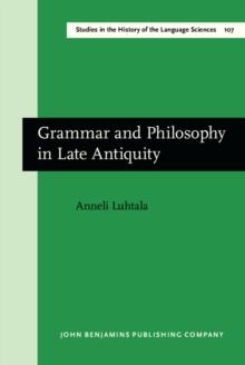 Grammar and Philosophy in Late Antiquity : A study of Priscian's sources