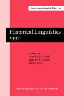 Historical Linguistics 1997 : Selected papers from the 13th International Conference on Historical Linguistics, Dusseldorf, 10-17 August 1997