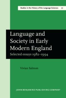 Language and Society in Early Modern England : Selected essays 1982-1994