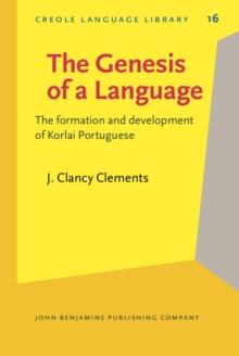 The Genesis of a Language : The formation and development of Korlai Portuguese