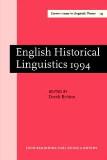 English Historical Linguistics 1994 : Papers from the 8th International Conference on English Historical Linguistics (8 ICEHL, Edinburgh, 19-23 September 1994)