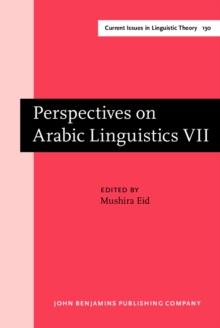 Perspectives on Arabic Linguistics : Papers from the Annual Symposium on Arabic Linguistics. Volume VII: Austin, Texas 1993