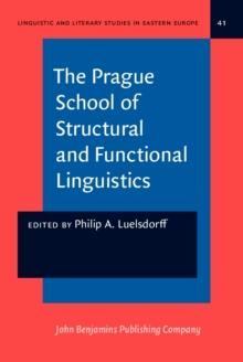 The Prague School of Structural and Functional Linguistics