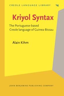 Kriyol Syntax : The Portuguese-based Creole language of Guinea-Bissau