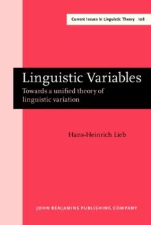 Linguistic Variables : Towards a unified theory of linguistic variation