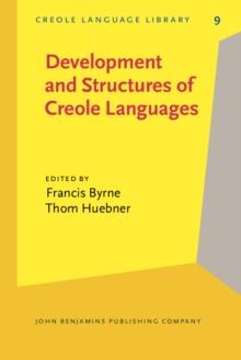 Development and Structures of Creole Languages : Essays in honor of Derek Bickerton