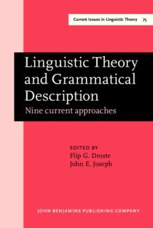 Linguistic Theory and Grammatical Description : Nine Current Approaches