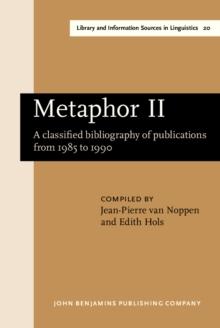 Metaphor II : A classified bibliography of publications from 1985 to 1990