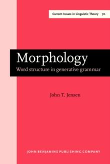 Morphology : Word structure in generative grammar