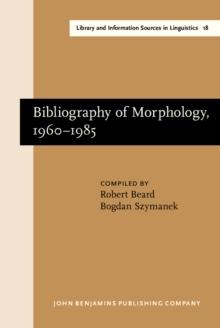 Bibliography of Morphology, 1960-1985