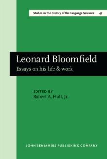 Leonard Bloomfield : Essays on his life & work