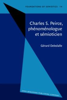 Charles S. Peirce, phenomenologue et semioticien