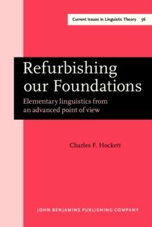 Refurbishing our Foundations : Elementary linguistics from an advanced point of view