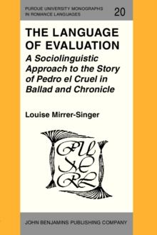 The Language of Evaluation : A Sociolinguistic Approach to the Story of Pedro el Cruel in Ballad and Chronicle