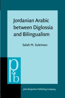 Jordanian Arabic between Diglossia and Bilingualism : Linguistic analysis