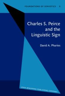 Charles S. Peirce and the Linguistic Sign