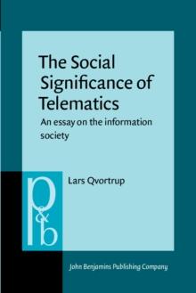 The Social Significance of Telematics : An essay on the information society