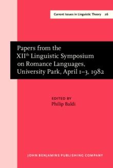 Papers from the XIIth Linguistic Symposium on Romance Languages, University Park, April 1-3, 1982