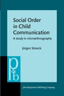 Social Order in Child Communication : A study in microethnography