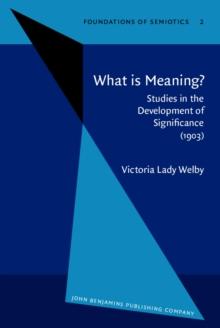 What is Meaning? : Studies in the Development of Significance (1903)