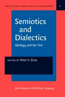 Semiotics and Dialectics : Ideology and the Text