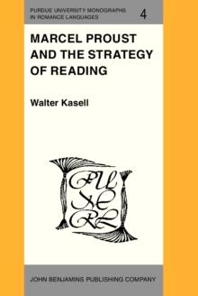 Marcel Proust and the Strategy of Reading