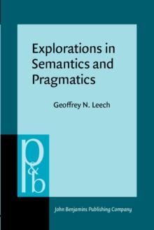 Explorations in Semantics and Pragmatics