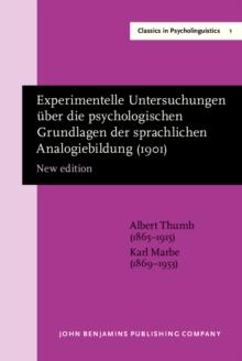 Experimentelle Untersuchungen uber die psychologischen Grundlagen der sprachlichen Analogiebildung (1901) : New edition