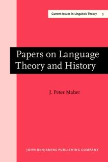 Papers on Language Theory and History : Volume I: Creation and Tradition in Language