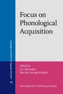 Focus on Phonological Acquisition