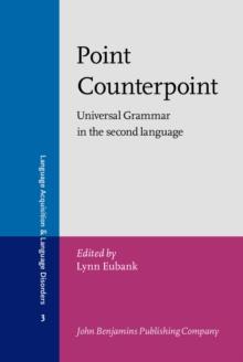 Point Counterpoint : Universal Grammar in the second language