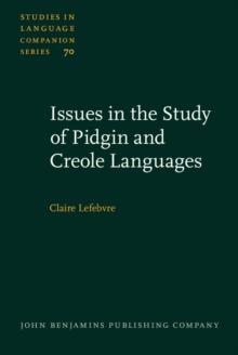 Issues in the Study of Pidgin and Creole Languages