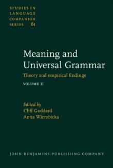 Meaning and Universal Grammar : Theory and empirical findings. Volume 2