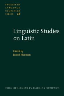 Linguistic Studies on Latin : Selected papers from the 6th International Colloquium on Latin Linguistics (Budapest, 23-27 March 1991)