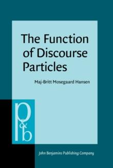 The Function of Discourse Particles : A study with special reference to spoken standard French