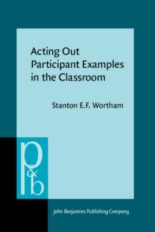 Acting Out Participant Examples in the Classroom