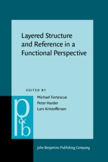 Layered Structure and Reference in a Functional Perspective : Papers from the Functional Grammar Conference, Copenhagen, 1990