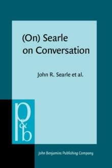 (On) Searle on Conversation : Compiled and introduced by Herman Parret and Jef Verschueren