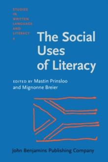 The Social Uses of Literacy : Theory and Practice in Contemporary South Africa