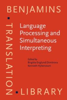 Language Processing and Simultaneous Interpreting : Interdisciplinary perspectives