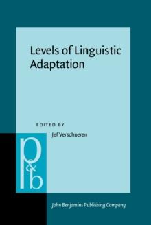 Levels of Linguistic Adaptation : Selected papers from the International Pragmatics Conference, Antwerp, August 1987. Volume 2