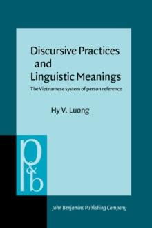 Discursive Practices and Linguistic Meanings : The Vietnamese system of person reference