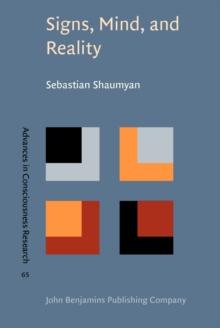 Signs, Mind, and Reality : A theory of language as the folk model of the world