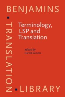 Terminology, LSP and Translation : Studies in language engineering in honour of Juan C. Sager