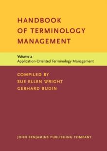 Handbook of Terminology Management : Volume 2: Application-Oriented Terminology Management